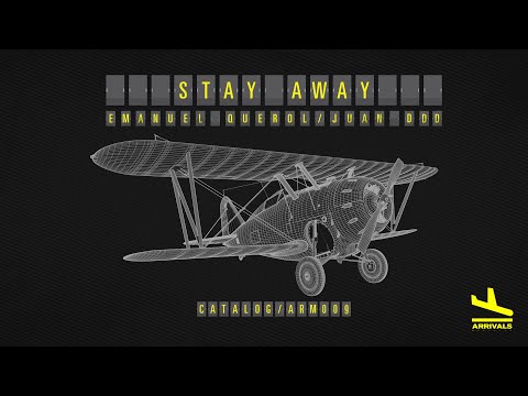 Emanuel Querol, Juan DDD - Stay Away (Original Mix) [Arrivals Medellin]