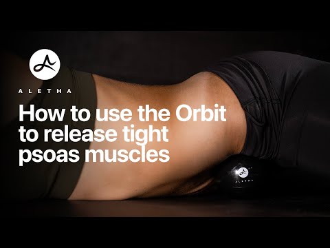 How To Use The Orbit To Release Tight Psoas Muscles
