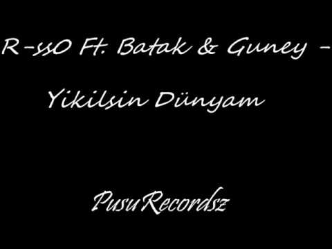 R-ss0 Ft. Batak & Guney - Yikilsin Dünyam