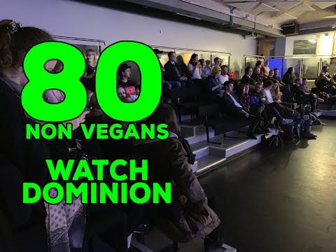 80 non-vegans watch Dominion - Scary Film Challenge - 21/02/19