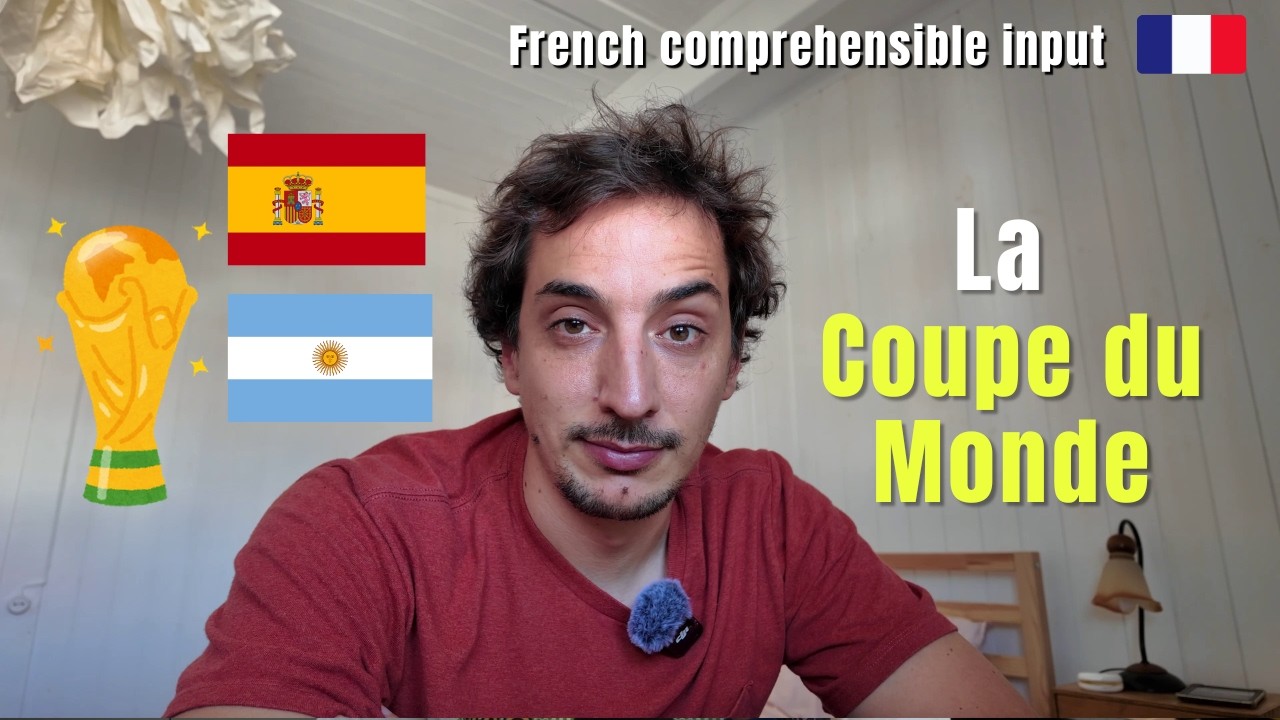 French Comprehensible Input | La Coupe du Monde #87