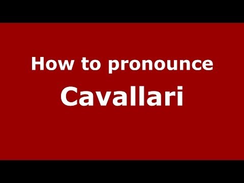 How to pronounce Cavallari (Italian/Italy) - PronounceNames.com