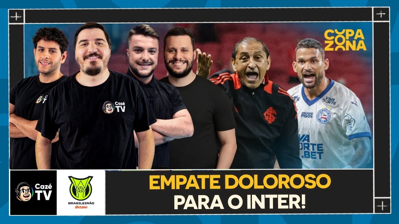 INTERNACIONAL CEDE O EMPATE PARA O BAHIA NO FINAL E SEGUE PERTO DA ZONA DE REBAIXAMENTO | COPAZONA