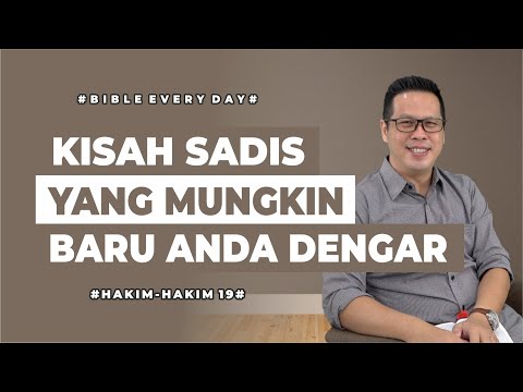 Sadistic Stories You May Have Never Heard Before (Judges 19) - Petrus Kwik | BIBLE EVERY DAY