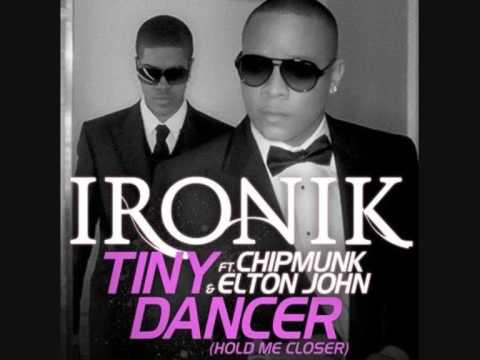 Tiny Dancer - Ironik + Chipmunk + Elton John + Lyrics