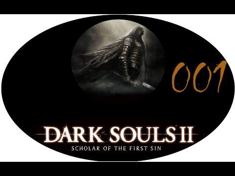 Let's Play Dark Souls 2 Scholar of the First Sin [German] #001 Mayas Reise beginnt!