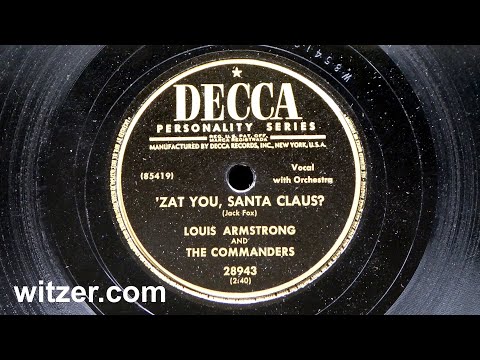 'ZAT YOU SANTA CLAUS? - LOUIS ARMSTRONG AND THE COMMANDERS (1953) on Decca 78 RPM - Christmas Music