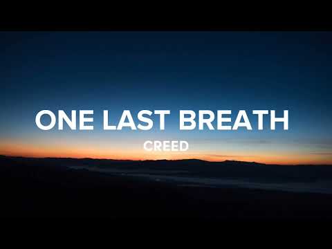 One Last Breath (Lyrics) - Creed