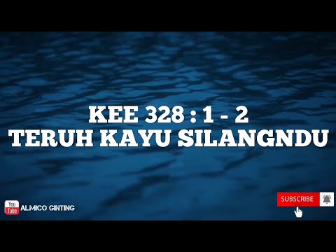 KEE GBKP 328 : 1 - 2 " TERUH KAYU SILANGNDU " ( KARAOKE )