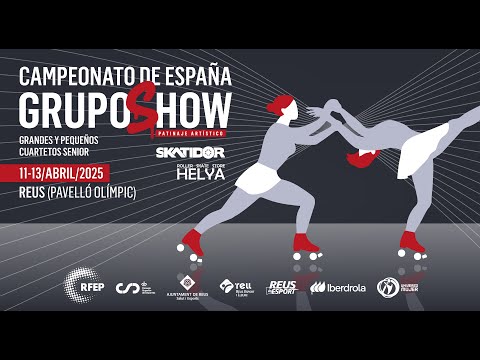 CAMPEONATO DE ESPAÑA DE GRUPOS SHOWS GRANDES 2025 🛼