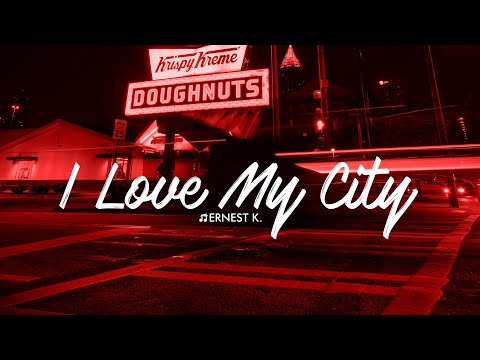 Ernest K. - I Love My City