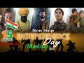 Non Stop Independence Day Mashup 2023 | 15 August Special Songs | It's non stop | Patriotic Songs