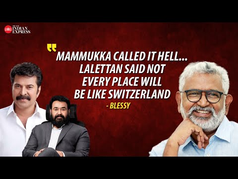 'Mohanlal is different from Mammootty in that regard' - Blessy | Interview | Director Blessy | TNIE
