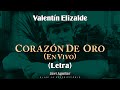 (LETRA) Corazón de oro - Valentín Elizalde (Lyric Video)