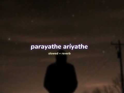parayathe ariyathe ( s l o w e d + r e v e r b ) | lilvibe