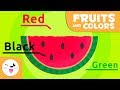 Lets Learn About Fruits And Their Color Colors For Kids