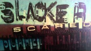 SLACKER SCARED 'THE LONELY TRAVELLER'