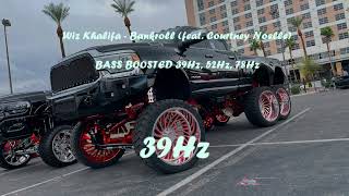 Wiz Khalifa - Bankroll (feat. Courtney Noelle) [BASS BOOSTED]