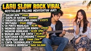 Download lagu LAGU SLOW ROCK VIRAL | NostalgiaPaling Menyentuh Hati|Lagu LawasPenuh Kenangan indah mp3