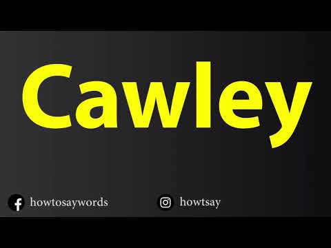 How To Pronounce Cawley