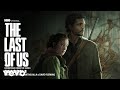 The Choice | The Last of Us: Season 1 (Soundtrack from the HBO Original Series)