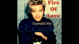 C C Catch - Fire Of Love Extended Mix