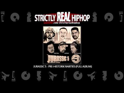 Jurassic 5 - Pre-Historik Rarities (Full Album)