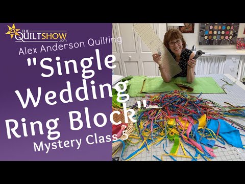 Alex Anderson LIVE: Kaffe Mystery Quilt Class 5 - Single Wedding Ring Quilt Block