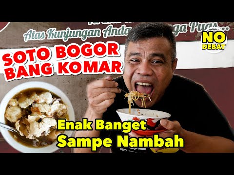 SOTO BOGOR BANG KOMAR - ENAK BANGET SAMPE NAMBAH