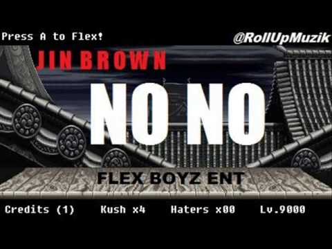 Jin Brown (RollUp) - No No