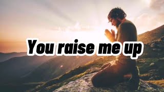 You raise me up with lyrics - Song By: Westlife