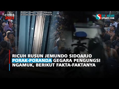 Ricuh Rusun Jemundo Sidoarjo Porak-poranda Gegara Pengungsi Ngamuk, Berikut Fakta-Faktanya