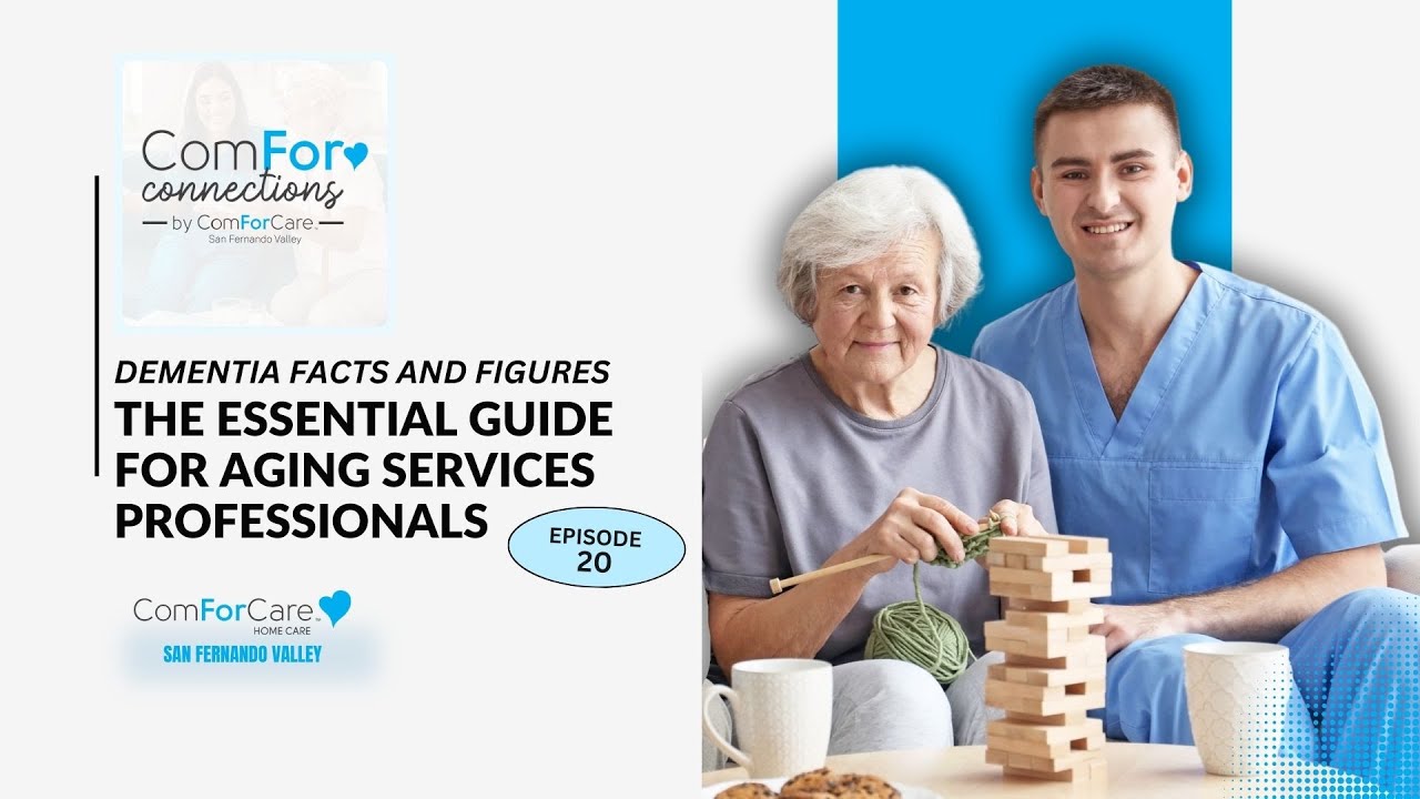 Ep. 20 - Dementia Facts & Figures: The Essential Guide for Aging Services Professionals