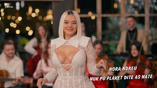 Nora Ndreu - Nuk Po Plaket Ditë As Natë