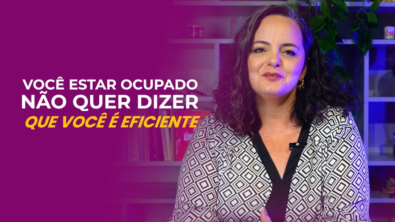 Aprenda a ser produtivo sem estar tão ocupado