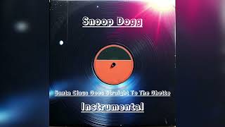 Snoop Dogg - Santa Claus Goes Straight To The Ghetto(Instrumental)