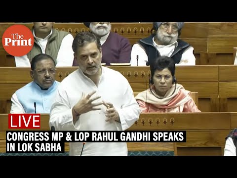 LIVE: Congress MP and LoP Rahul Gandhi speaks in Lok Sabha