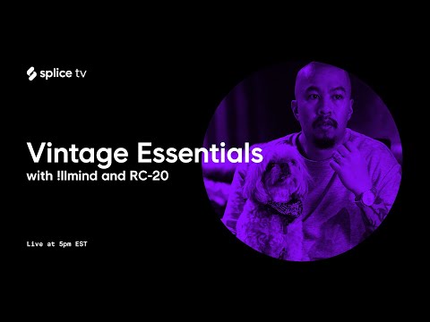 Vintage Essentials: !llmind walks through RC-20 (SpliceTV)