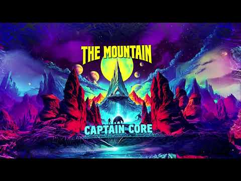 Captain Core - The Mountain | VISUALIZER