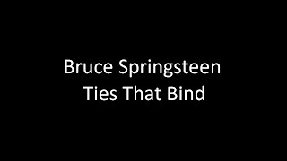 Bruce Springsteen: Ties That Bind | Lyrics
