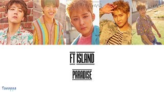 FT Island - Paradise [Hangul ll Romanized ll English Lyrics]