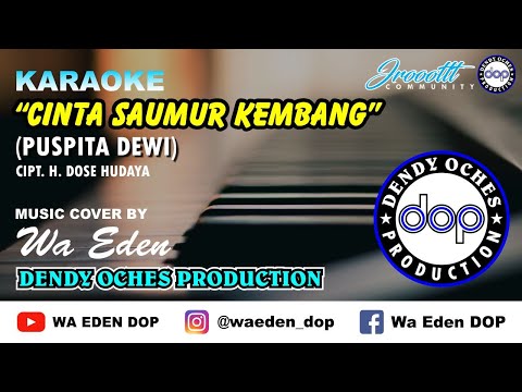 KARAOKE CINTA SAUMUR KEMBANG (ORIGINAL) - PUSPITA DEWI │ MUSIC COVER BY WA EDEN