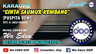 Download lagu KARAOKE CINTA SAUMUR KEMBANG (ORIGINAL) - PUSPITA DEWI │ MUSIC COVER BY WA EDEN mp3
