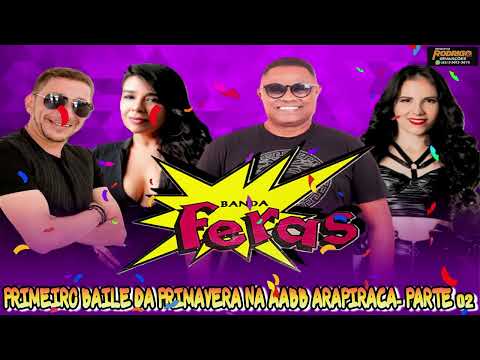 💿BANDA FERAS PRIMEIRO BAILE DA PRIMAVERA NA AABB ARAPIRACA-AL 2025 PARTE 02