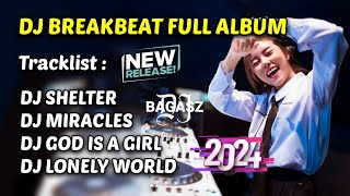 Download lagu DJ SHELTER | DJ MIRACLE | DJ GOD IS A GIRL | DJ LONELY WORLD BREAKBEAT MIXTAPE 2024 mp3