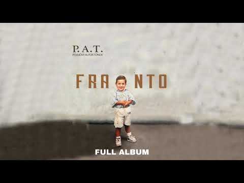 P.A.T. - FRANTO 1 (Full album) 2018