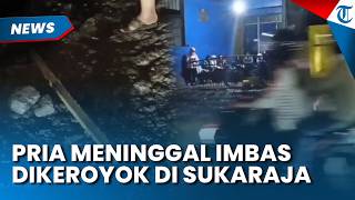 Pilu Pria Meninggal setelah Dikeroyok di Sukabumi, Korban Ditunggu Para Pelaku