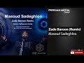 Masoud Sadeghloo - Zade Baroon I Remix ( مسعود صادقلو - زده بارون )