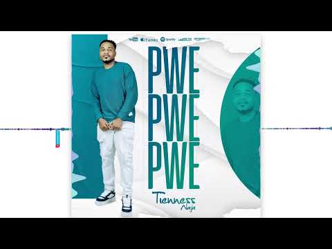 TIENNESS NAJA  PWEPWEPWE