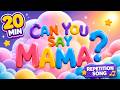 Can You Say Mama 20 Minutes Practice Saying Mama For Babies TwinklePals Nursery Rhymes